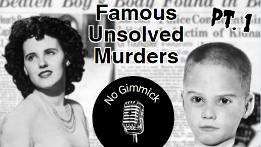 Unsolved Murders Pt. 1